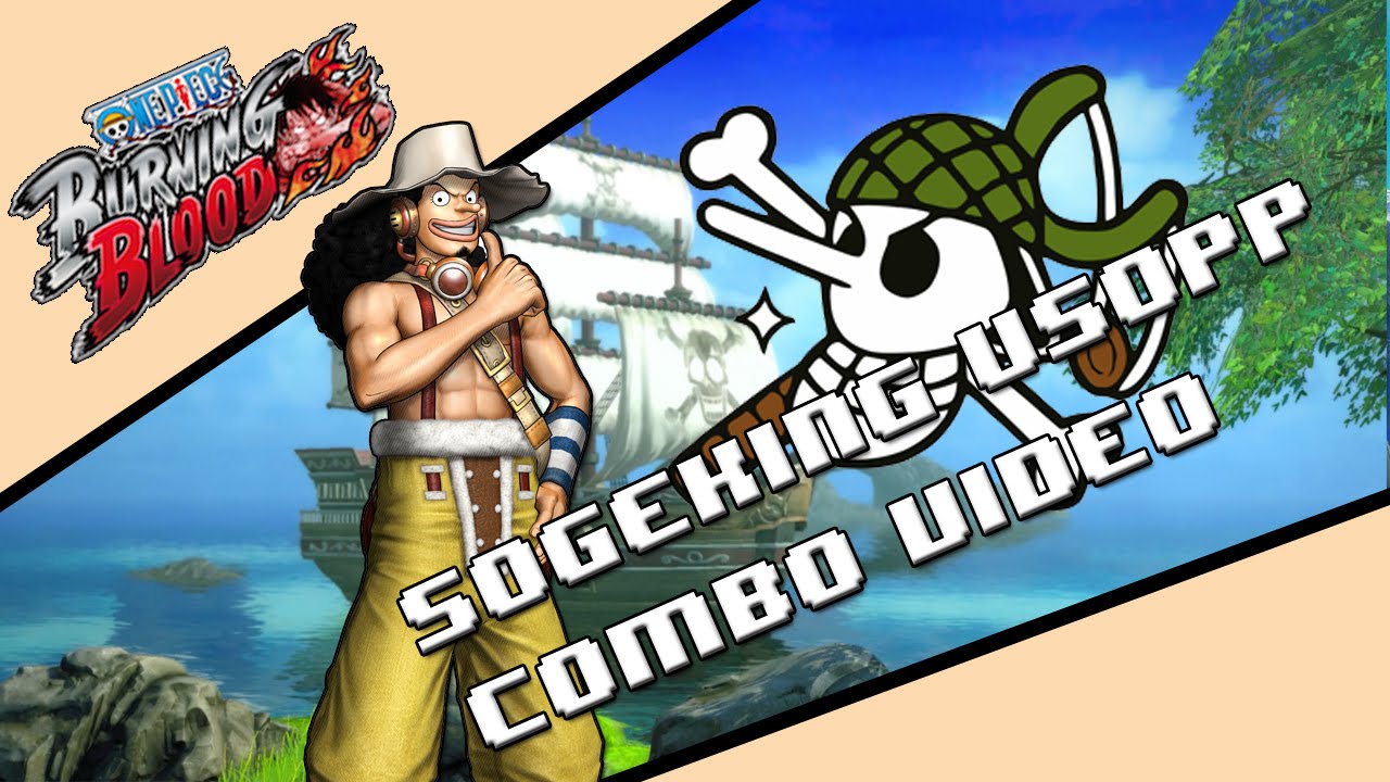 One Piece burning blood, Usopp Combos