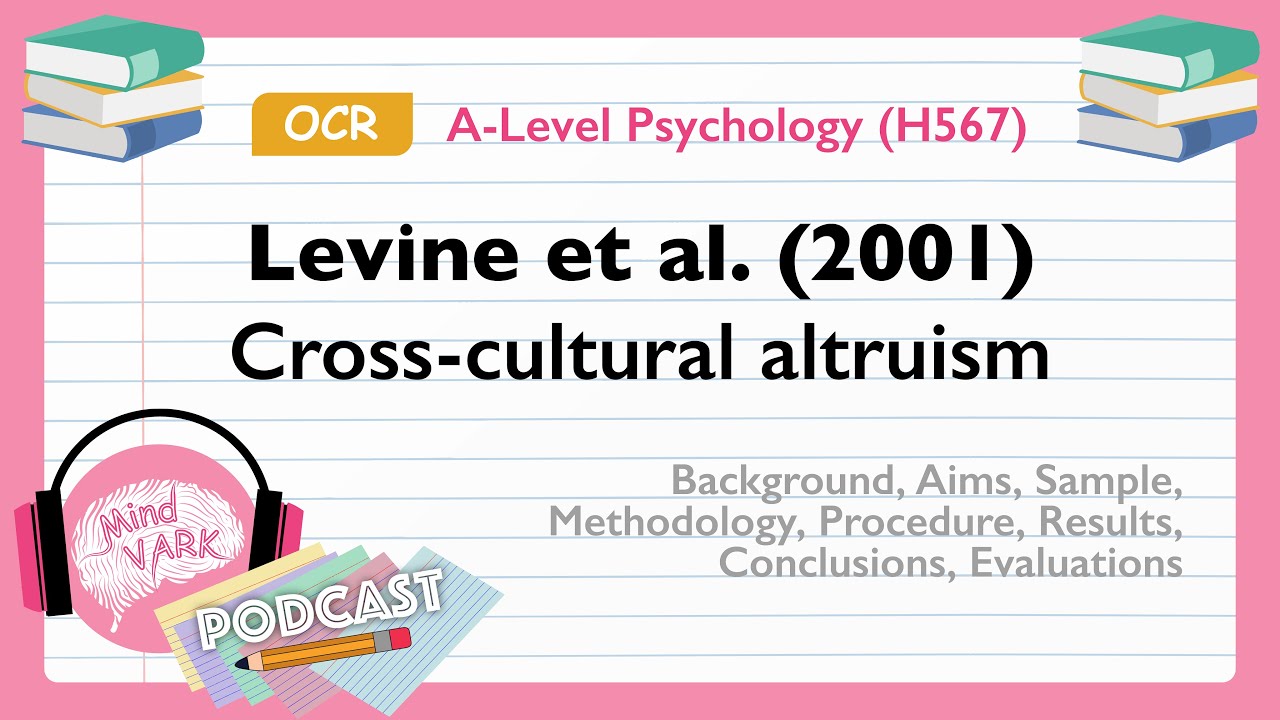 Подкаст: Левин и др. (2001) Межкультурный альтруизм | OCR A-Level Psychology (H567)