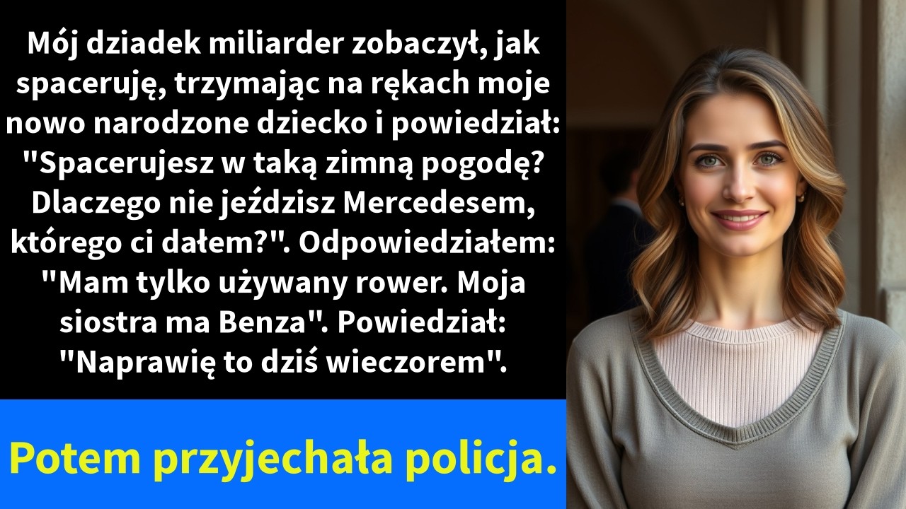 Mój dziadek miliarder zobaczył, jak spaceruję, trzymając na rękach moje nowo narodzone dziecko