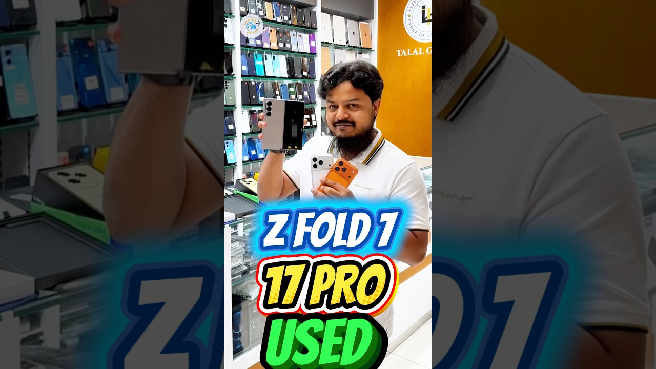 Dubai Used Market 🔥 Z Fold 7 • Fold 6 • Tab S10 Ultra • 17 Pro Fresh Hot Deals! 