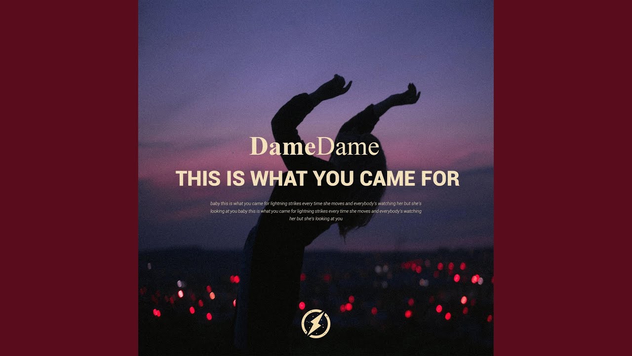 This Is What You Came For