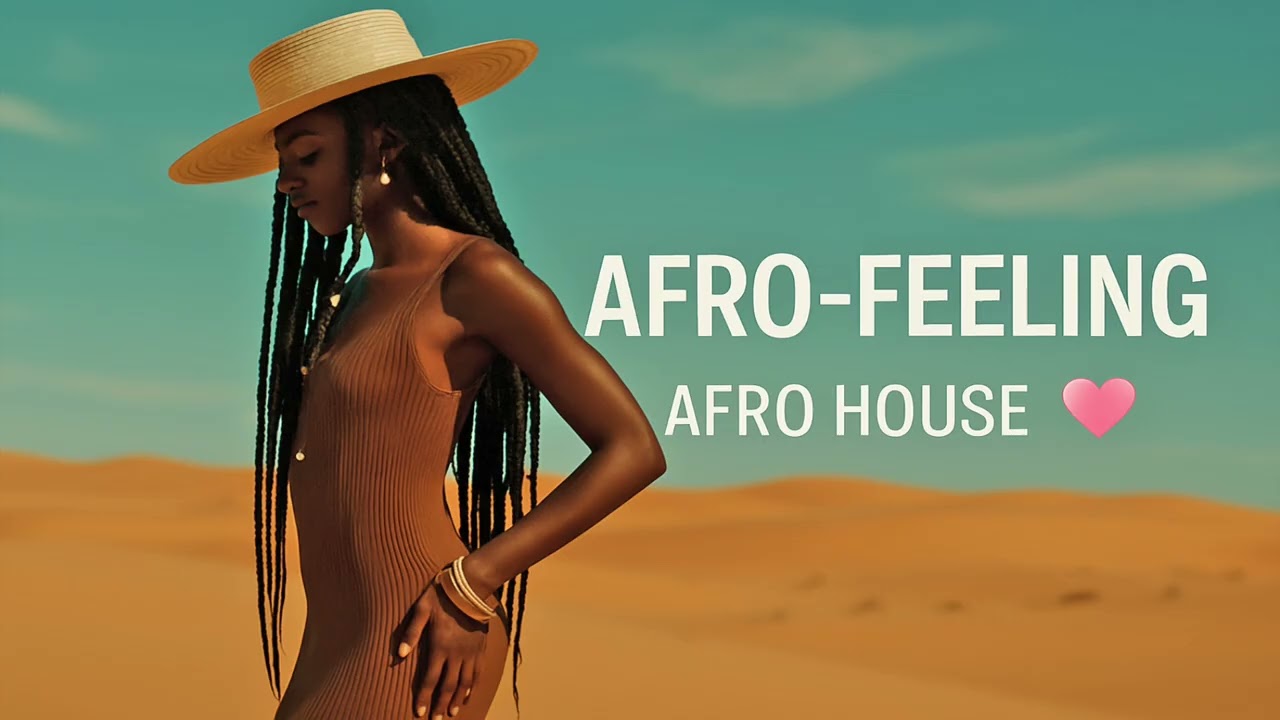 AFRO-FEELING | Afro House Mix 💗 Desert Vibes & Deep Pulse