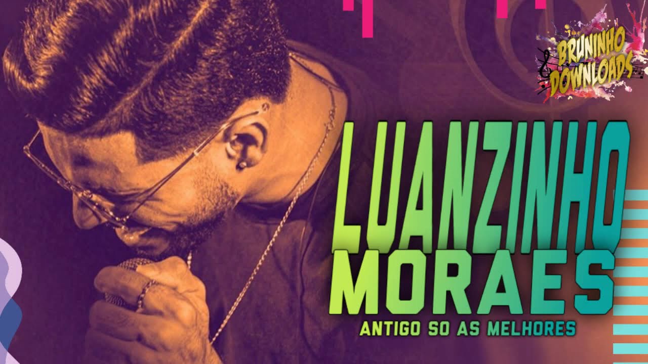 LUANZINHO MORAES ANTIGO SO AS MELHORES
