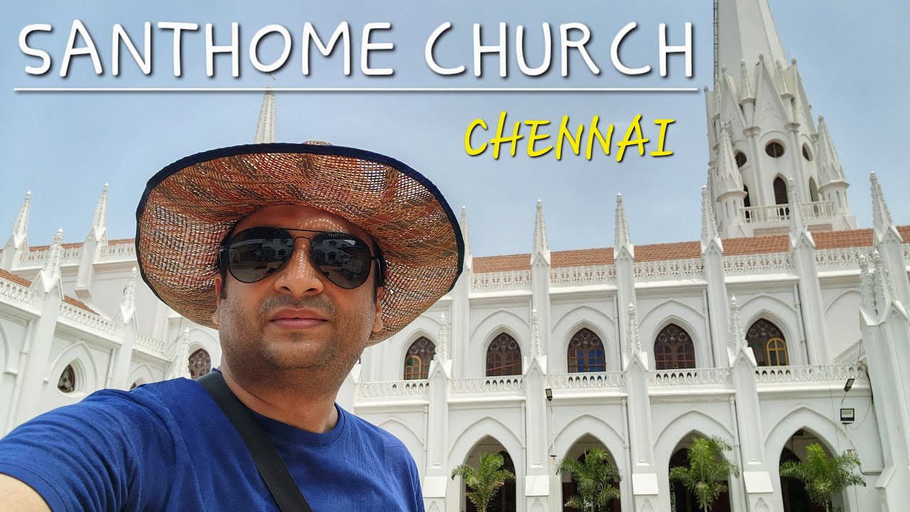 Santhome Cathedral Basilica Church Chennai | A beautiful church must visit place in Chennai