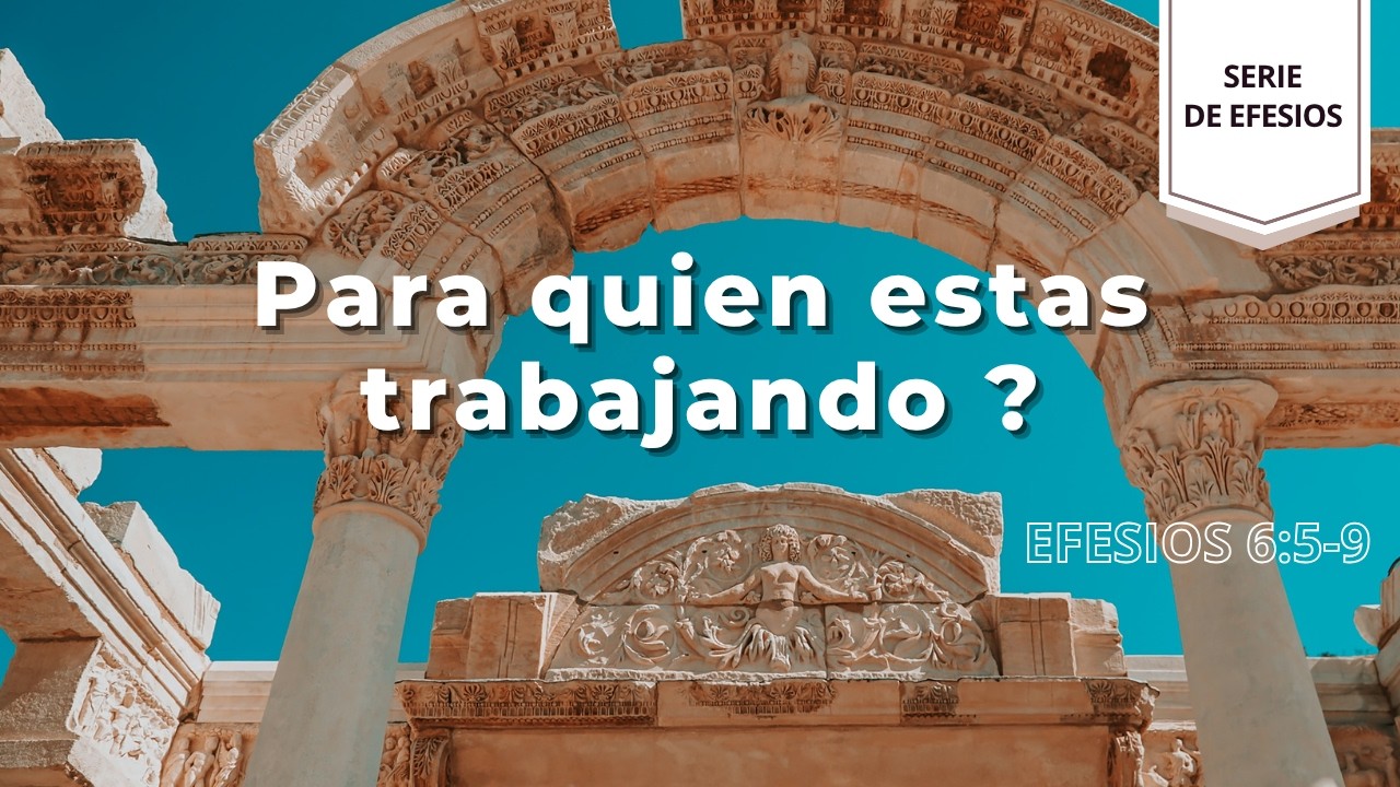 Efesios 6: 5-9 | Para quien estas trabajando ? | IBHV