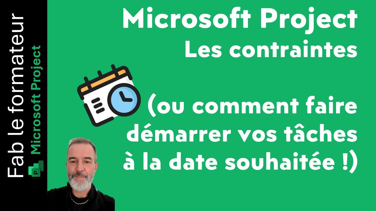 Project - Les contraintes (ou comment faire démarrer vos tâches à la date souhaitée !)