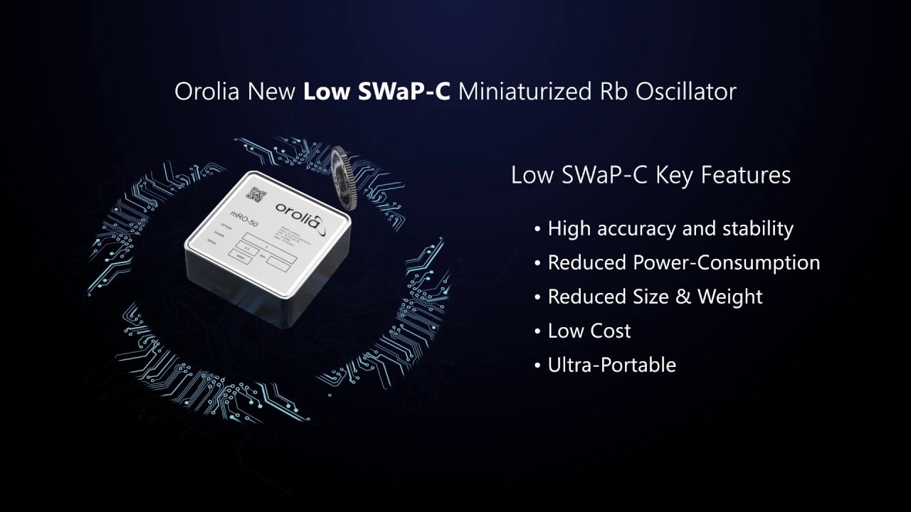 Orolia Delivers Their First Low SWaP-C Minaturized Rubidium Oscillator
