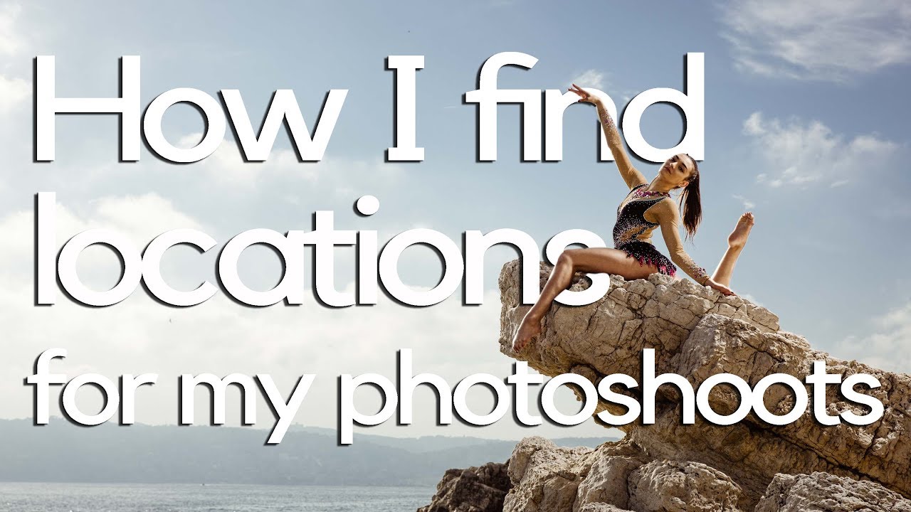 How I find locations for my photoshoots in 5 basic steps