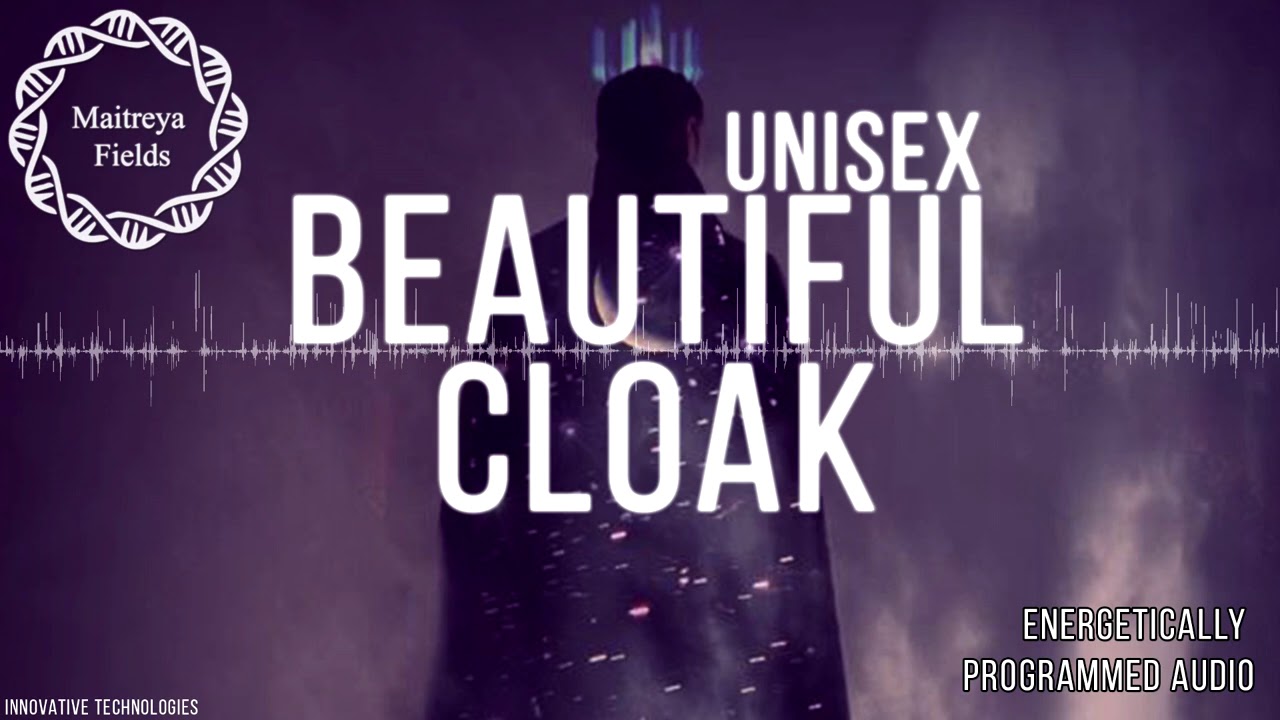 The Beautiful Cloak / Energetically Programmed Audio / Maitreya Reiki™