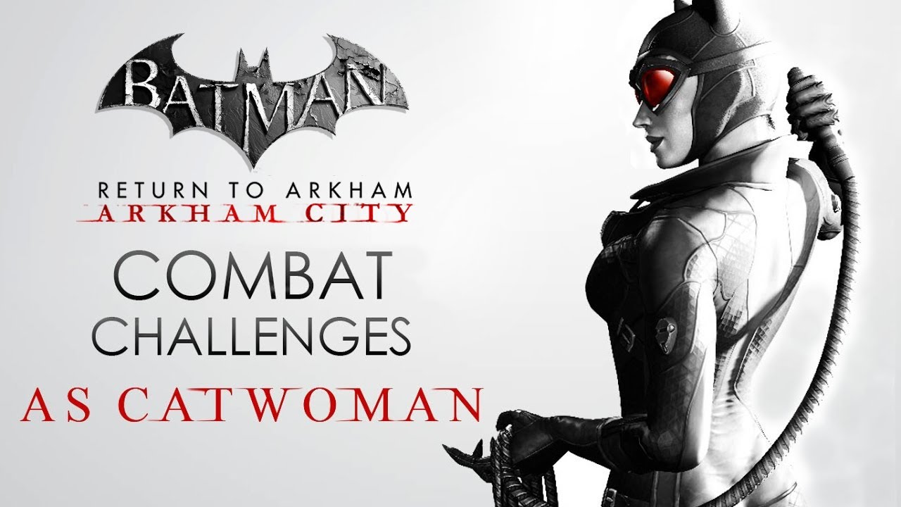 Batman: Return to Arkham – Arkham City – Combat Challenge Maps (As Catwoman)