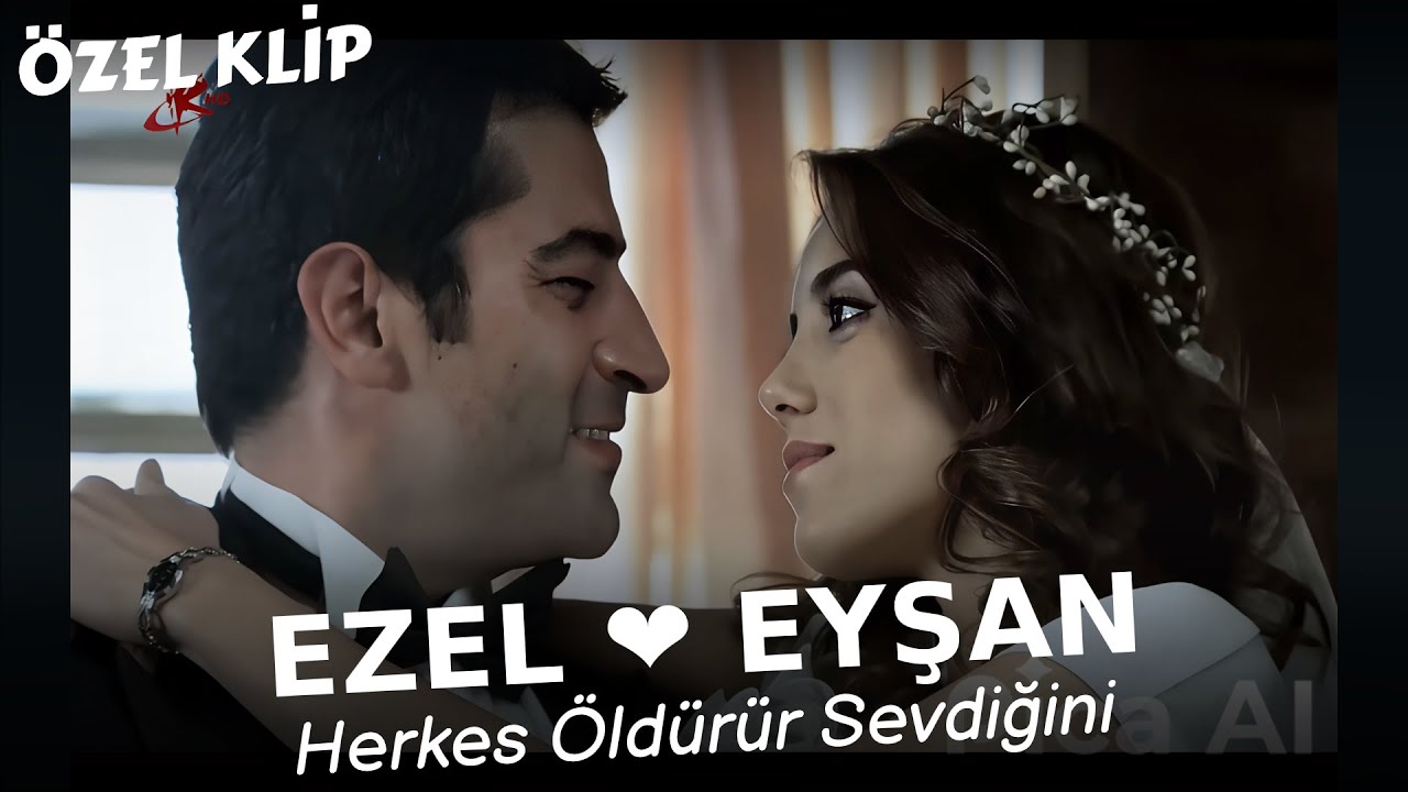 EZEL ❤️ EYŞAN Klibi 🎵Herkes Öldürür Sevdiğini #ezeldizi