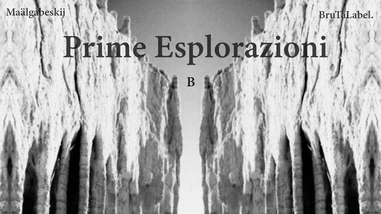Maälgabeskij - Prime Esplorazioni B (Full Ep)