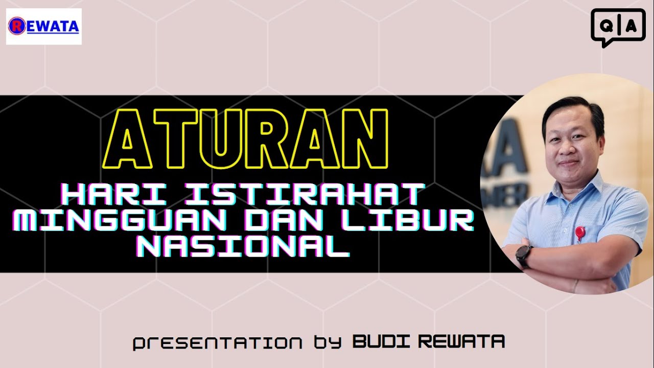 Aturan Hari Istirahat Mingguan Dan Libur Nasional - Presentasi || BudiRewata_Channel