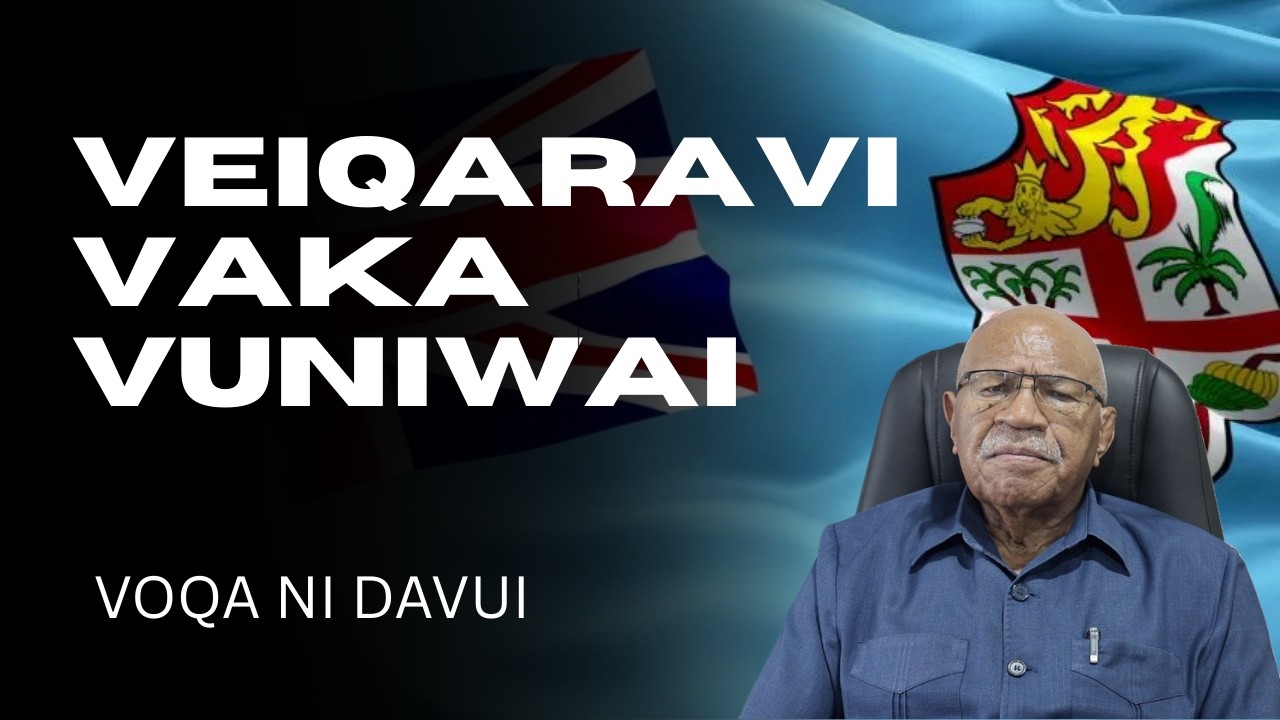 Voqa ni Davui - Veiqaravi Vakavuniwai