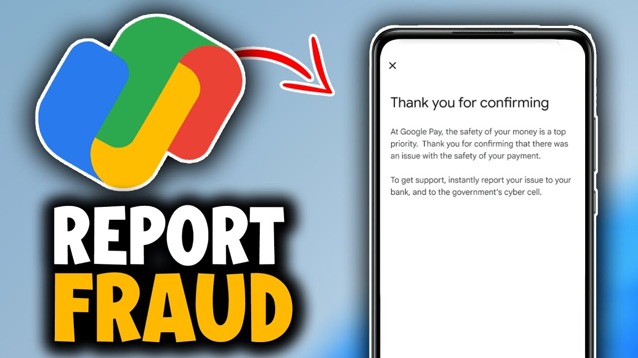 How to Report Fraud on Google Pay - Easy Guide
