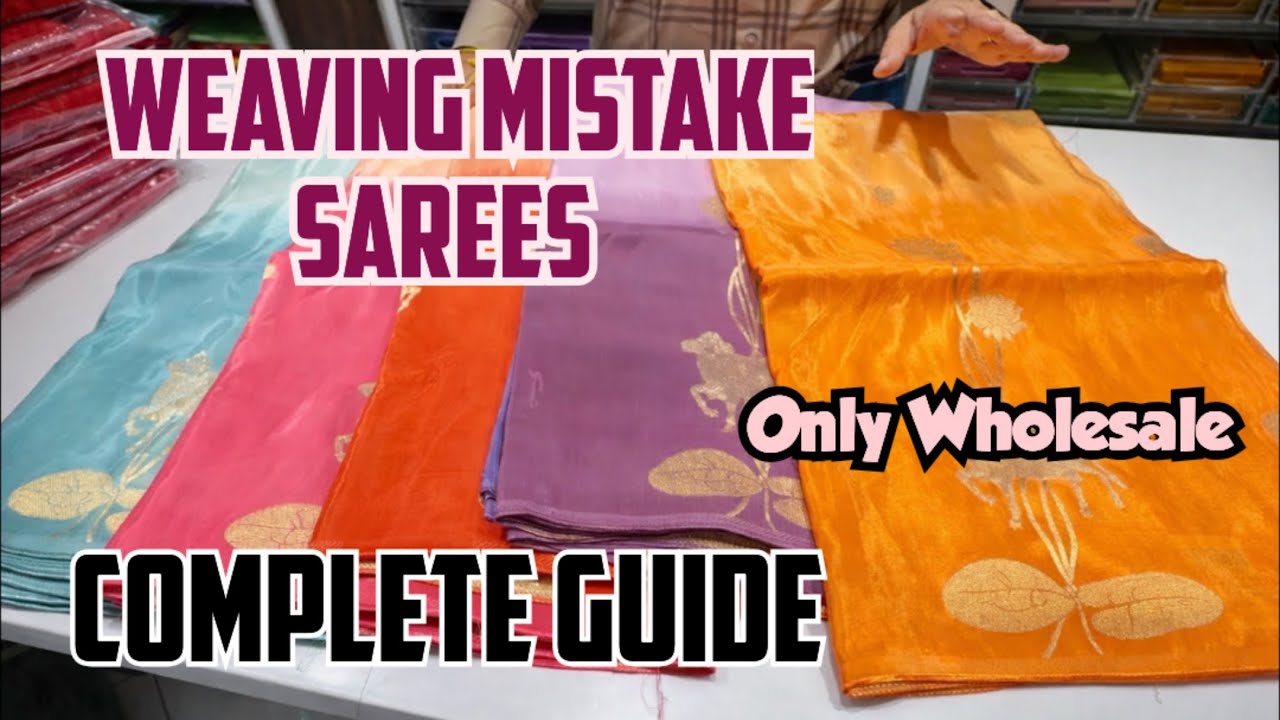 WEAVING MISTAKE SAREES | Complete Guide 👍