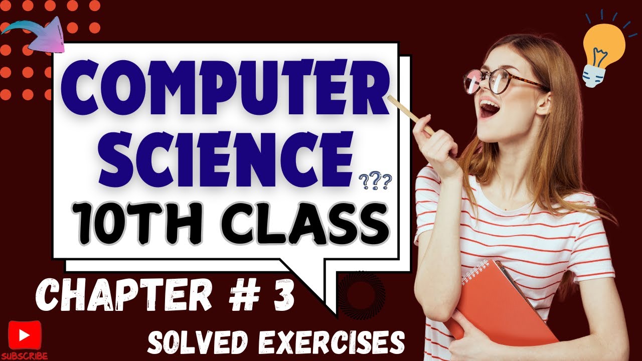 Computer Science - Class 10 - Chapter 3 - Definitions - Conditional Logic - Exercise Part 2