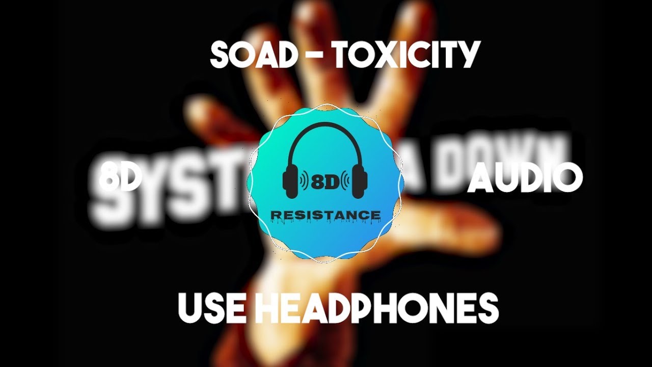 System Of A Down - Toxicity [8D TUNE]
