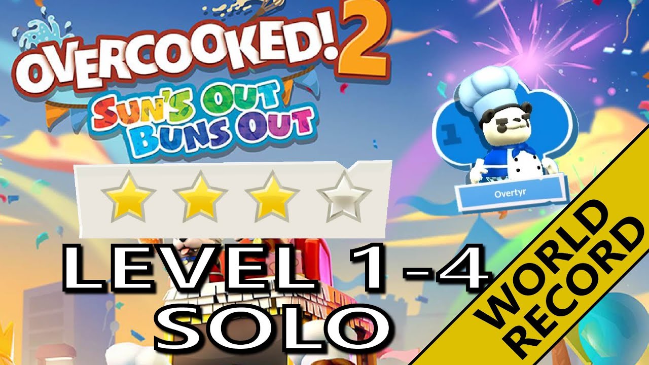 Overcooked 2 ☀️ SUNS OUT, BUNS OUT! ☀️  Level 1-4 - WORLD RECORD -  Solo 4 stars! Score: 719