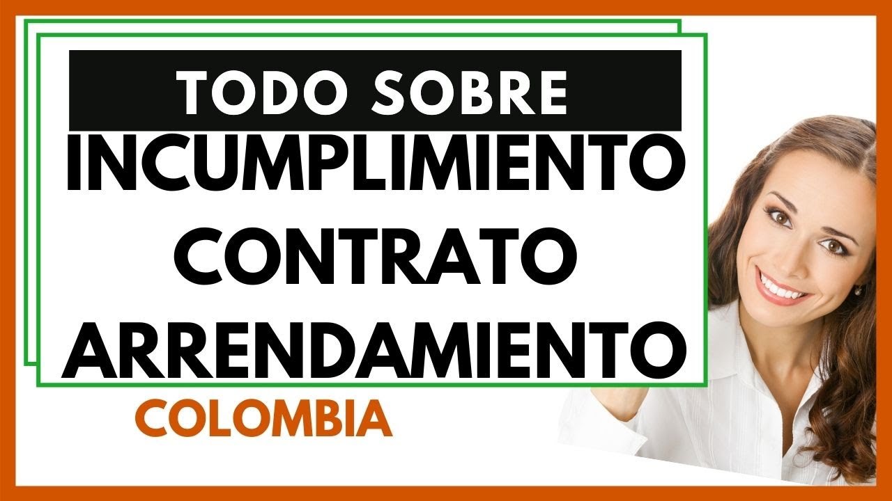 🟩TODO sobre: INCUMPLIMIENTO en Contratos de ARRENDAMIENTO 🟩