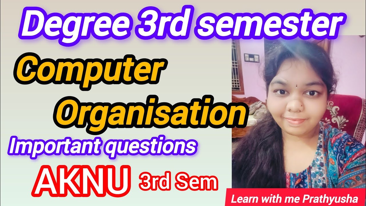 Degree 3rd semester Computer Organisation important questions aknu 3rdsem computers modelpaper#lwmp 