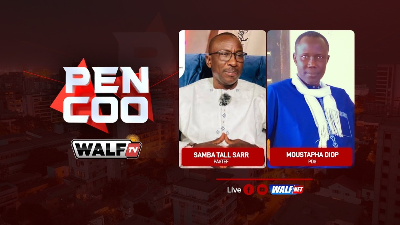 Samba Tall Sarr - Pastef/ Moustapha Diop - Pds / Sont les Invit&eacute;s dans Pencoo du 27/03/25 SurWalf Tv