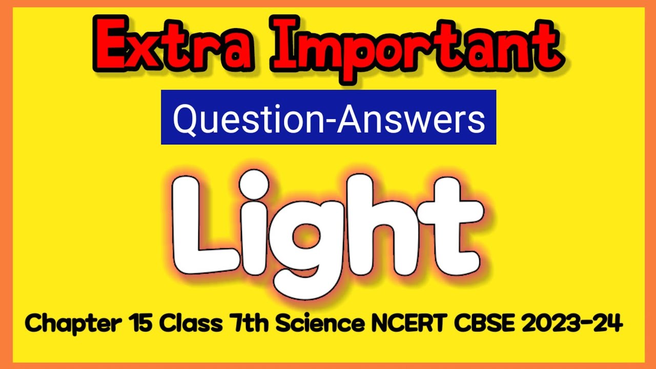 Important Question-Answers of Light, Chapter 15 Class 7th Science #drrukmanisharma