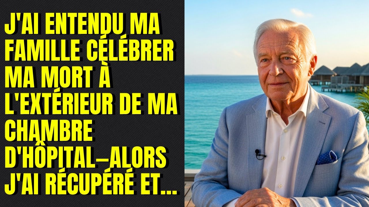 J'ai entendu ma famille célébrer ma mort à l'extérieur de ma chambre d'hôpital—alors j'ai...