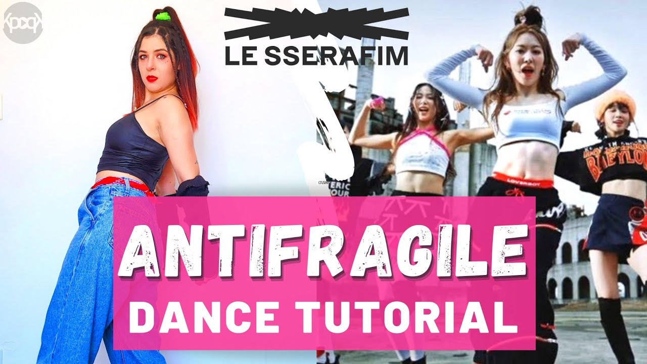 [Tutorial] LE SSERAFIM (르세라핌) ANTIFRAGILE dance tutorial | mirroed | em português | KPOPK