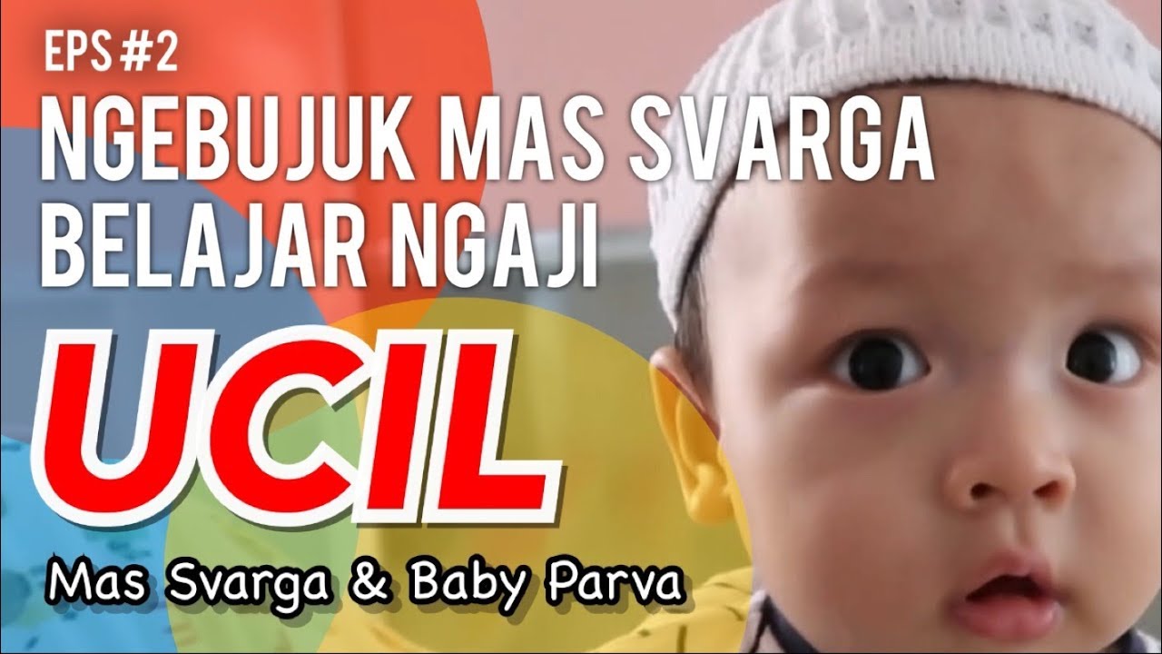 CARA MENGAJAR BAYI MENGAJI! UCIL Eps #2