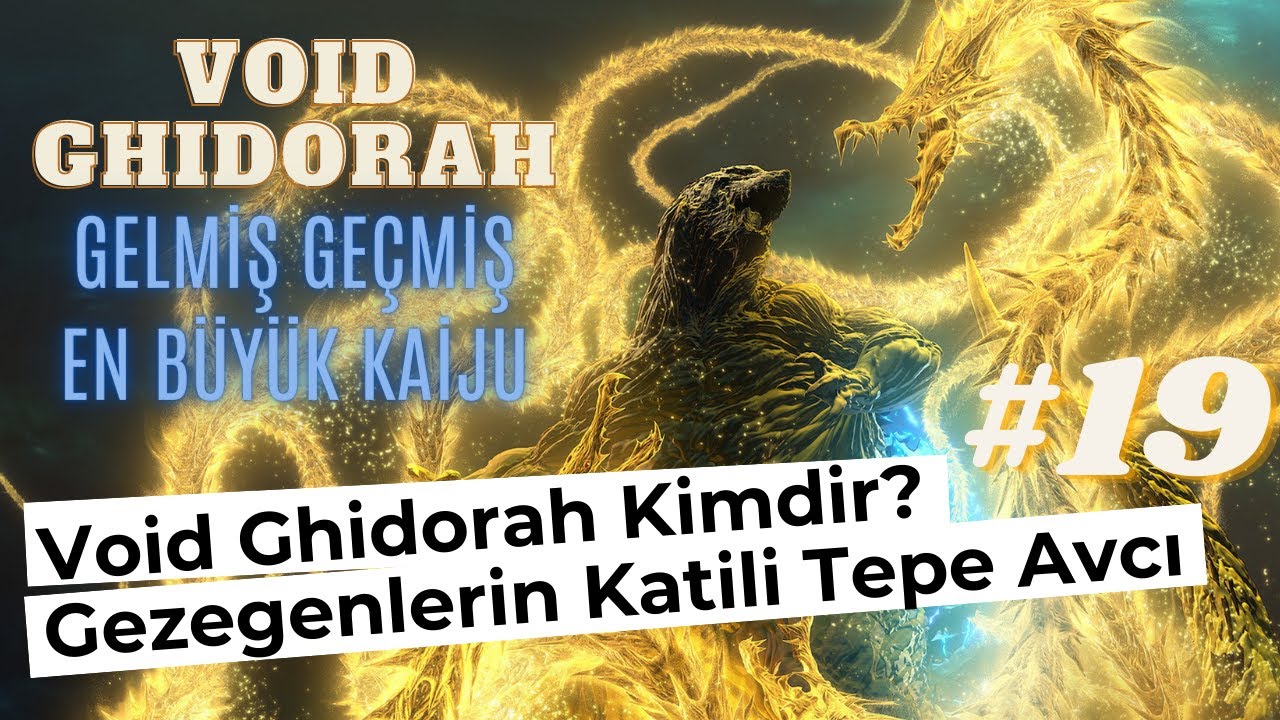 Void Ghidorah Kimdir? Bilinen En Büyük Kaiju - Godzilla Earth'in Düşmanı - Sadece Serisi #19