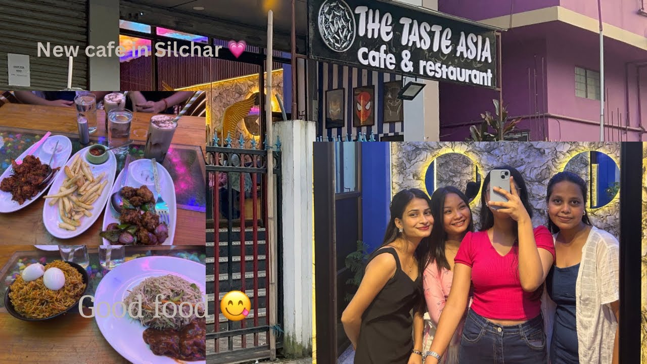 EXPLORING NEW CAFE WITH FRIENDS ||THE TASTE ASIA CAFE AND RESTAURANT || SILCHAR|| 💗🍛