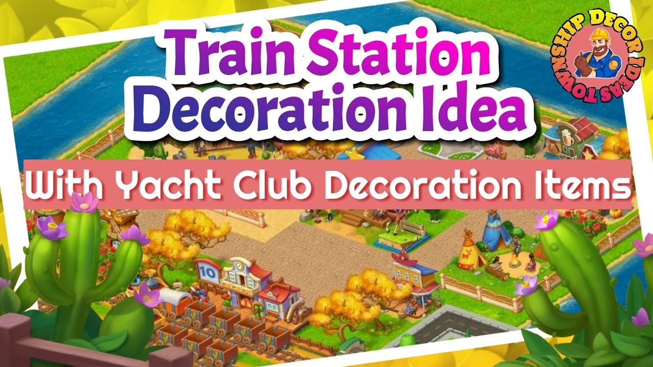 Train Station Decoration Idea || With Yacht Club Decoration Items || Township ||