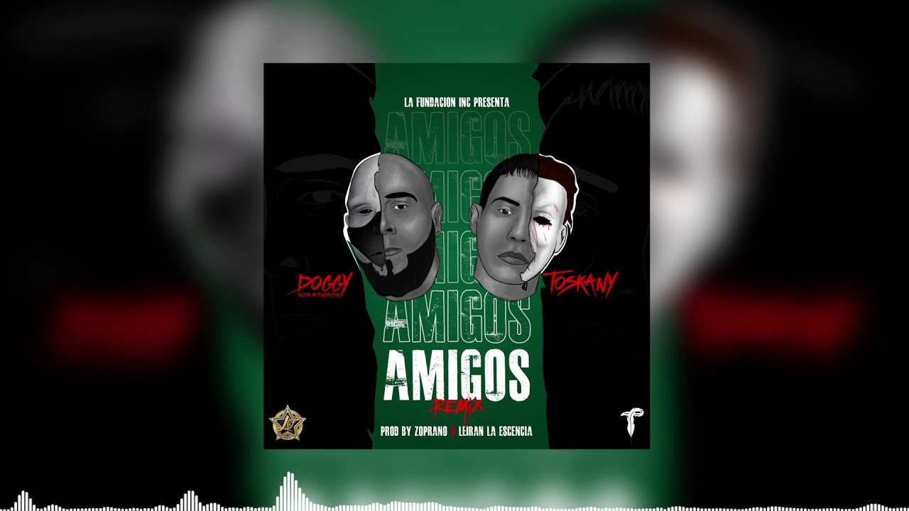 Amigos - Doggy x Toskany Prod By Zoprano x Lerian