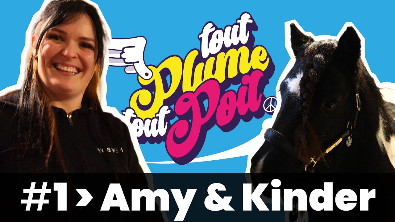 #1 Tout Plume Tout Poil - Amy & son poney Kinder !
