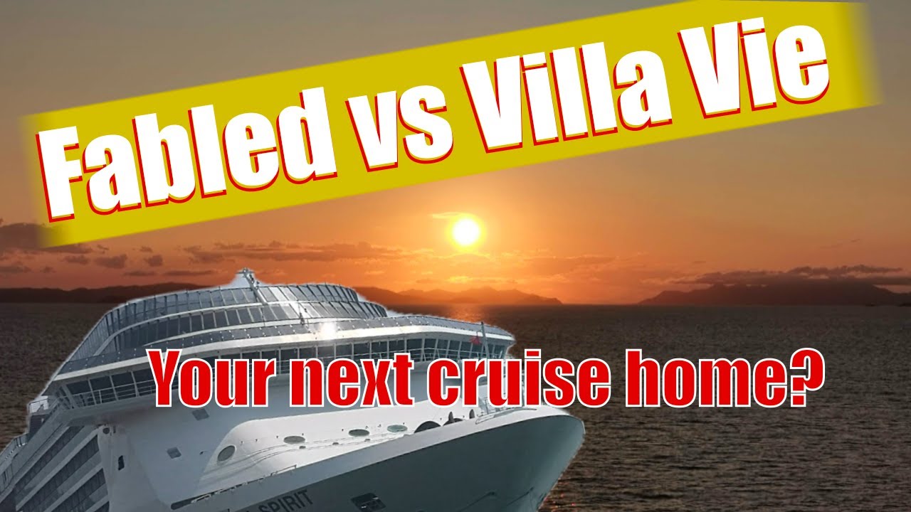 Fabled Voyages vs Villa Vie Residential Cruising – Costs, Risks & Promises