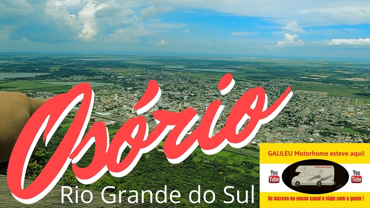 OSÓRIO RS  |  MELHOR CIDADE DO RIO GRANDE DO SUL ? | RS COM O GALILEU MOTORHOME Parte 21.