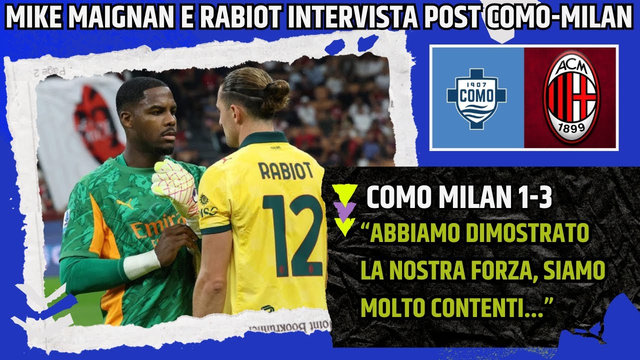 MAIGNAN E RABIOT INTERVISTA POST PARTITA: