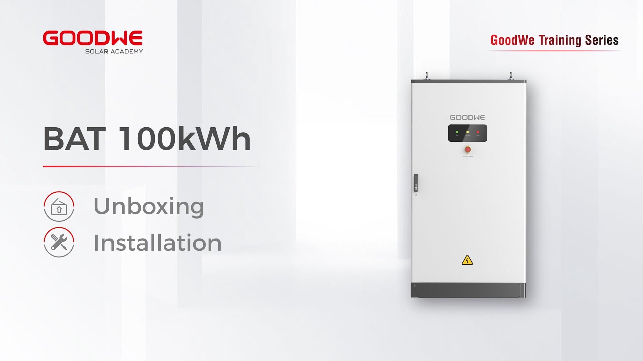 GoodWe  BAT100kWh Unboxing and Installation