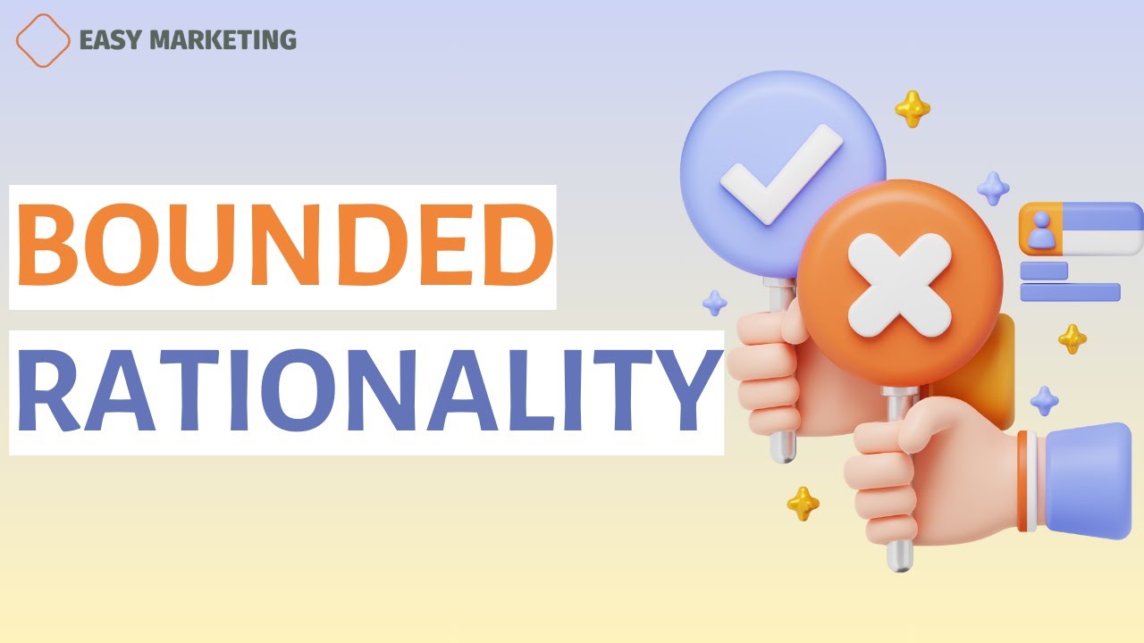 How Bounded Rationality Can Make or Break Your Business Decisions!