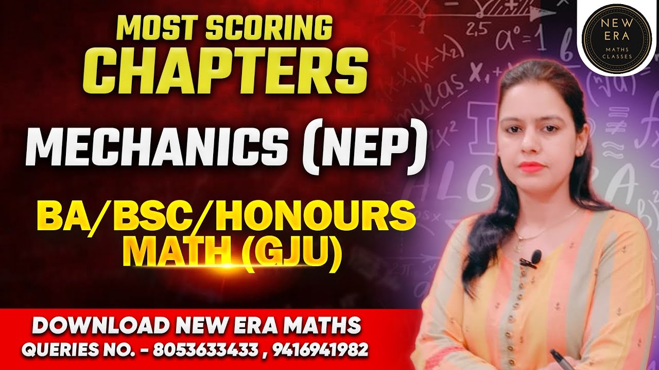 Mechanics : Most Scoring Chapters | GJU | NEP syllabus | BA/BSc/Honours Math Sem 4 | New Era Maths 