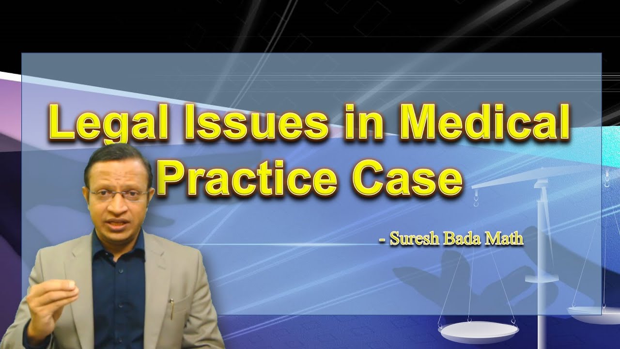 How to deal Legal Issues in Medical Practice?