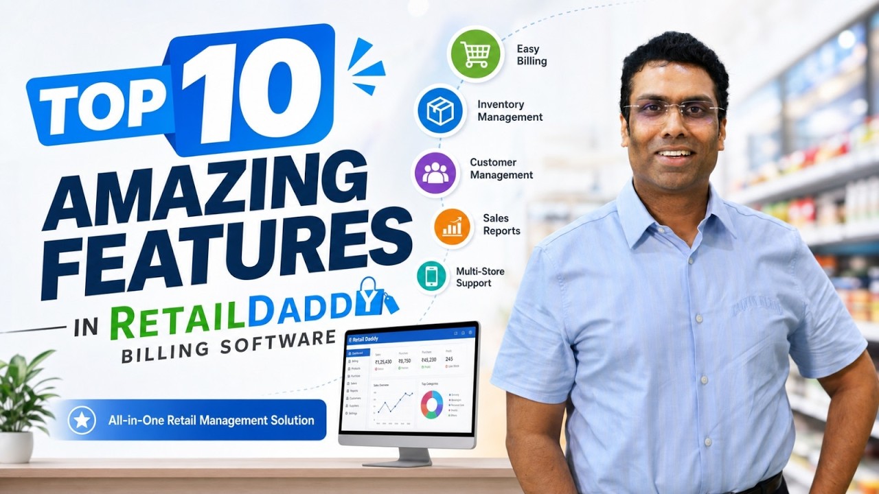Top 10 Amazing Features in Retail Daddy Billing Software- Retail&nbsp;Business