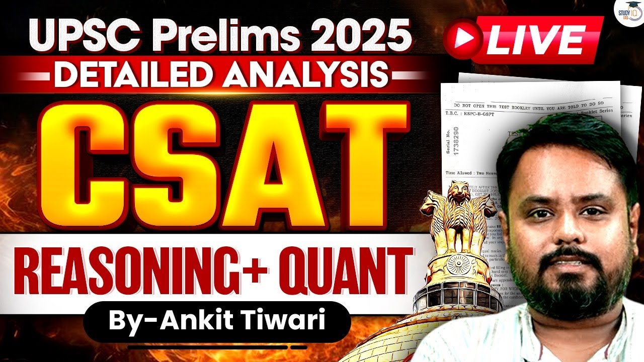 UPSC Prelims 2025 CSAT Paper Analysis Live Discussion | CSAT Reasoning & Quant Questions Solution