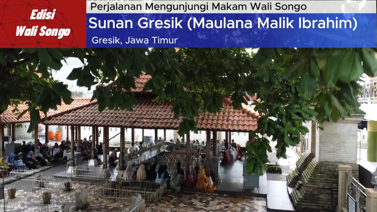Wisata Religi ke Makam Wali Songo Sunan Gresik Maulana Malik Ibrahim