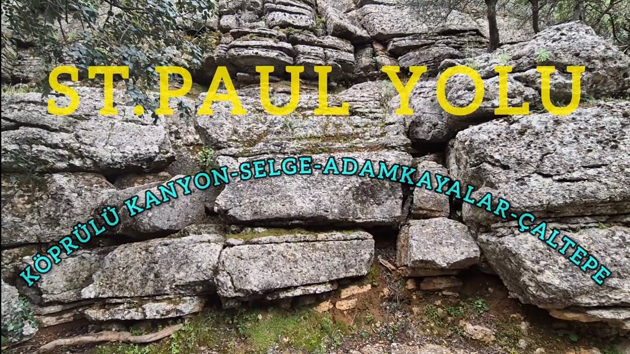 St.Paul Yolu:  Köprülü Kanyon - Selge - Adamkayalar - Çaltepe