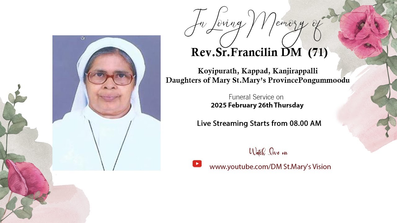 Funeral Service :Rev.Sr.Francilin DM (71), Koyipurath, Kappad, Kanjirappalli