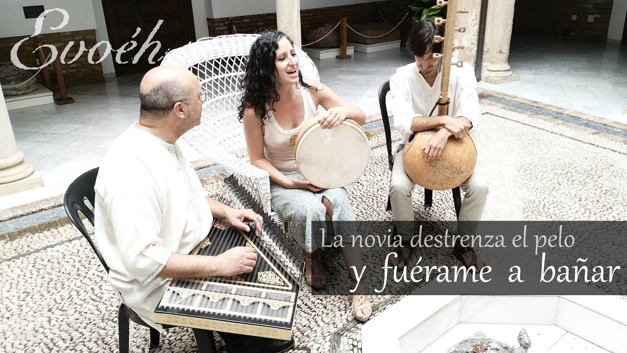 La novia destrenza el pelo / Y fuérame a bañar (música sefardí)