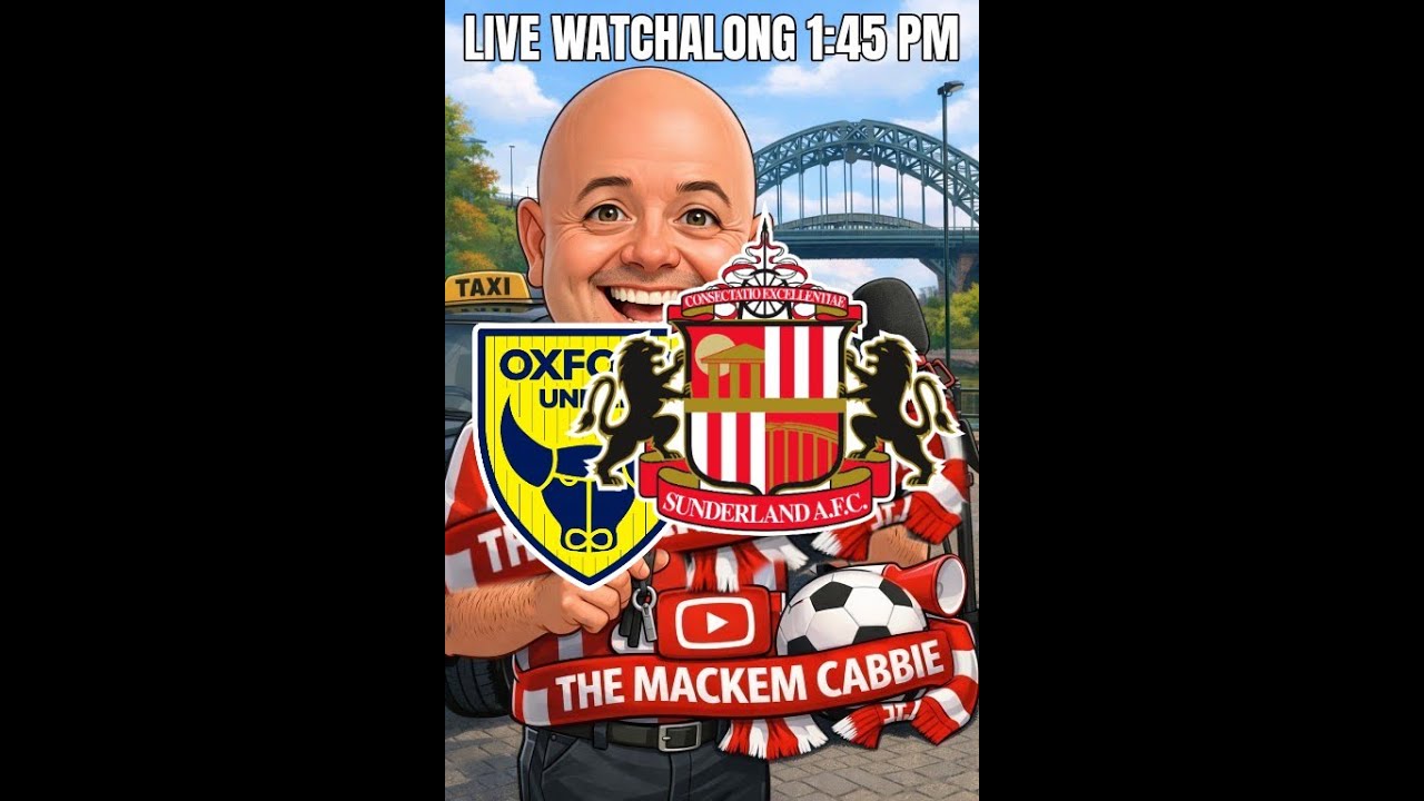 OXFORD UTD V SUNDERLAND LIVE WATCHALONG  1:45