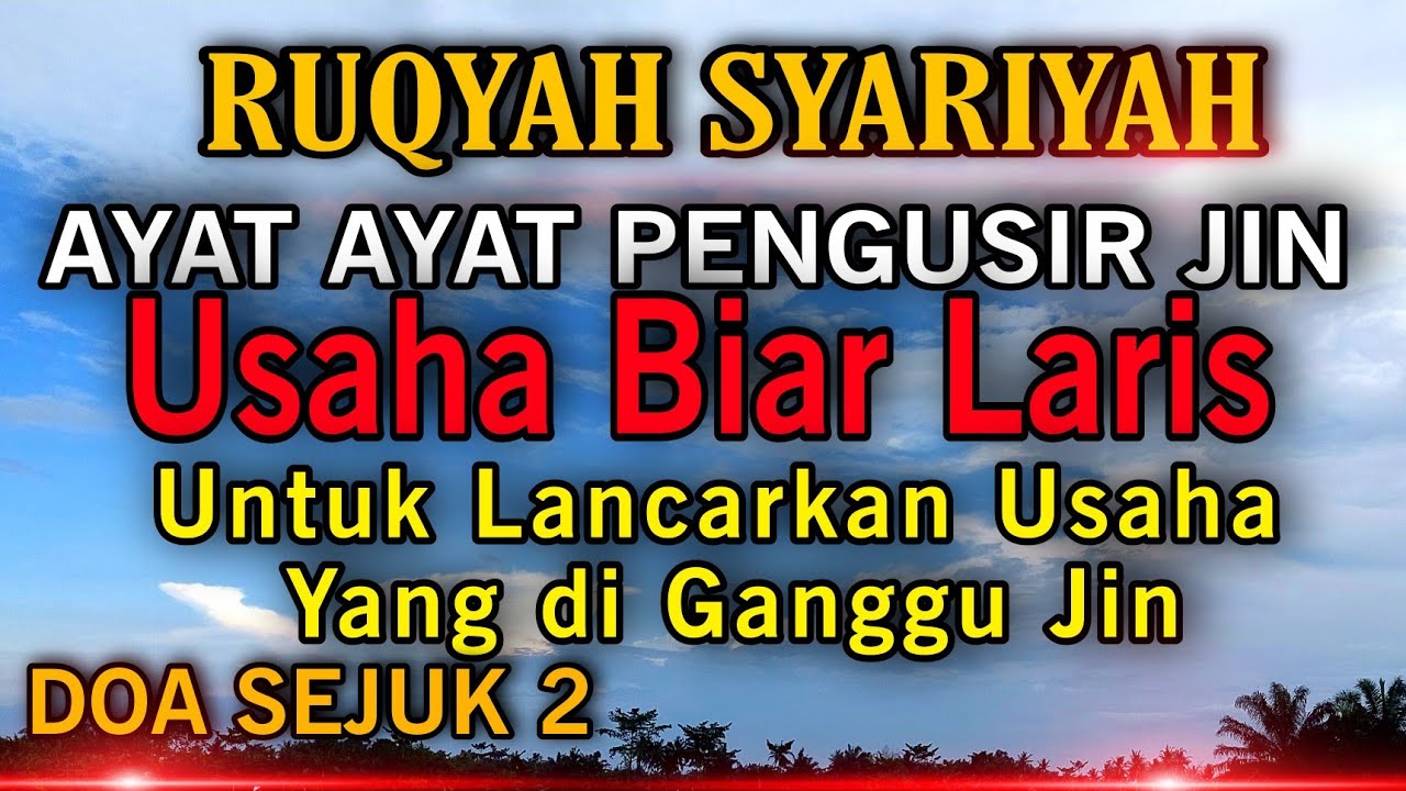 ruqyah tempat usaha biar laris-ayat pengusir jin | ruqyah Syariyyah doa sejuk 2